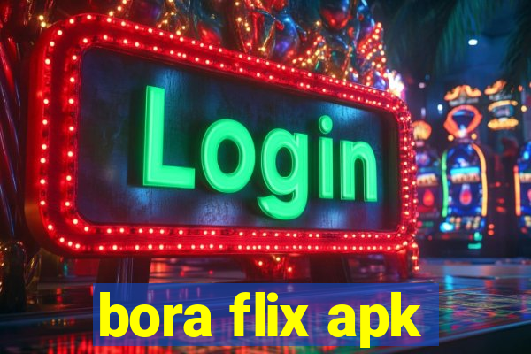 bora flix apk